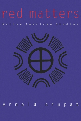 Red Matters: Native American Studies 0812236491 Book Cover