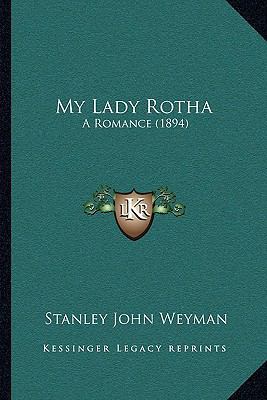 My Lady Rotha: A Romance (1894) 1164940163 Book Cover