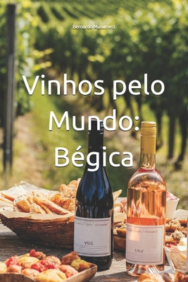 Vinhos pelo Mundo: Bélgica [Portuguese] B0DTY3523B Book Cover