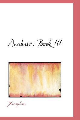 Anabasis: Book III 0554526387 Book Cover