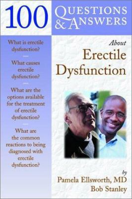 100 Questions & Answers About Erectile Dysfunct... 0763705896 Book Cover