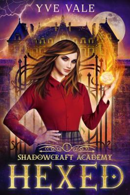 Hardcover Shadowcraft Academy: Hexed : A Dark Academy Paranormal Romance Book