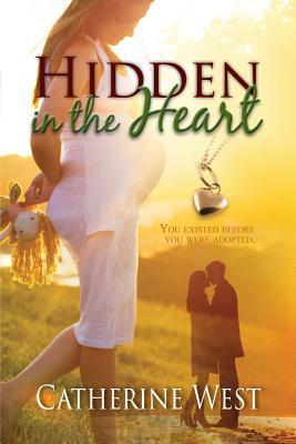 Hidden in the Heart 1502932350 Book Cover