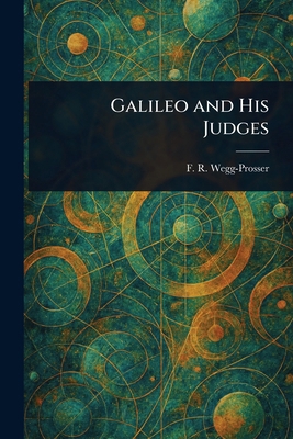 Galileo and His Judges 1023519038 Book Cover
