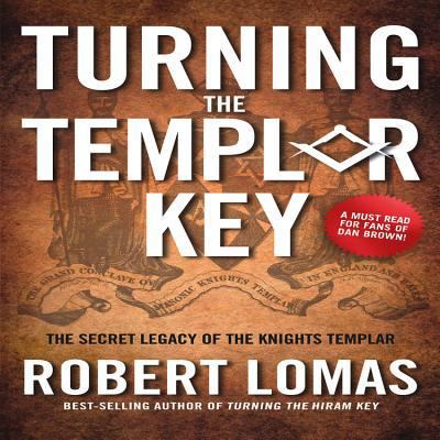 Turning the Templar Key: The Secret Legacy of t... 1592334261 Book Cover