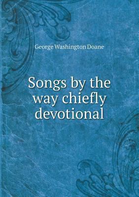 Songs by the way chiefly devotional 5518783388 Book Cover