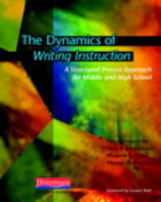 The Dynamics of Writing Instruction: A Structur... 0325011931 Book Cover