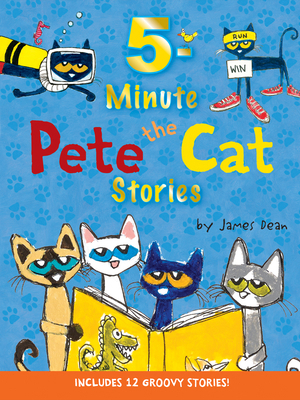Pete the Cat: 5-Minute Pete the Cat Stories: 12... 0062470191 Book Cover
