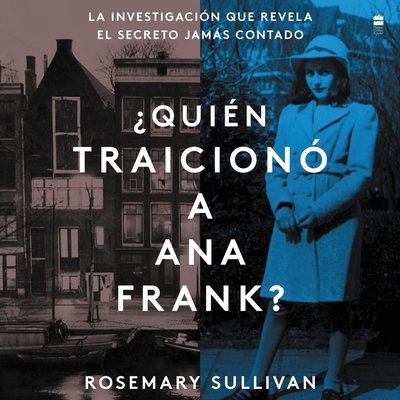 The Betrayal of Anne Frank ¿Quién Traicionó a A... B09Y52C9M1 Book Cover