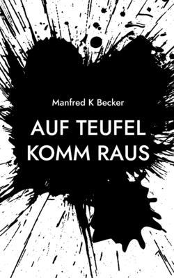 Auf Teufel Komm Raus [German] 3755736780 Book Cover