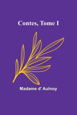 Contes, Tome I [French] 9357098097 Book Cover