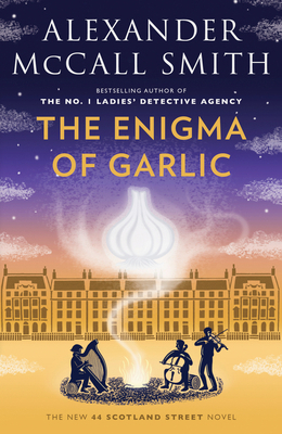 The Enigma of Garlic: 44 Scotland Street Series... 0593685199 Book Cover
