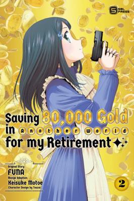Paperback Saving 80,000 Gold in Another World for My Retirement 2 Book