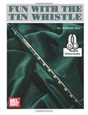 Fun with the Tin Whistle 0786689803 Book Cover