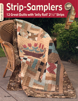 Strip-Samplers: 12 Great Quilts with 'Jelly Rol... 157421649X Book Cover