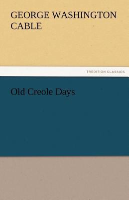 Old Creole Days 3842424604 Book Cover