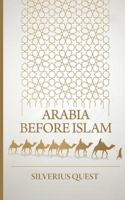 Arabia Before Islam: Secret Knowledge among Ara... B0DNTQ3DLB Book Cover