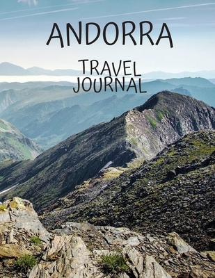 Andorra Travel Journal: Transparent table and photo slots gift for  world travelers, teachers, new moms and dads, newlyweds, and graduates. Trip Brochure