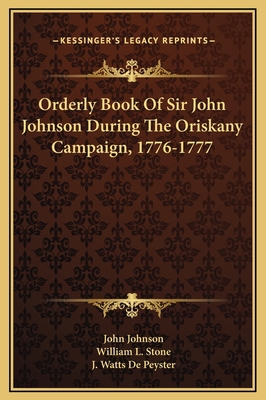 Orderly Book Of Sir John Johnson During The Ori... 1169351573 Book Cover