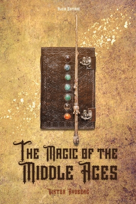 The Magic of the Middle Ages 2384552333 Book Cover