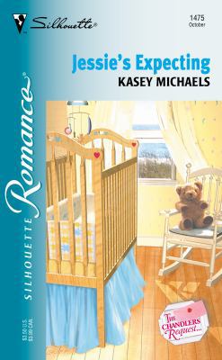 Jessie's Expecting (The Chandlers Request) (Sil... 0373194757 Book Cover