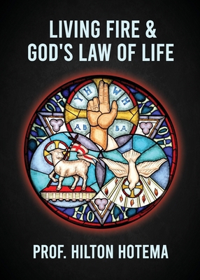 Living Fire God's Law Of Life 1639231188 Book Cover