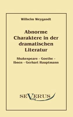 Abnorme Charaktere in der dramatischen Literatu... [German] 3942382229 Book Cover