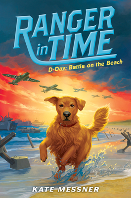D-Day: Battle on the Beach (Ranger in Time #7) ... 1338133934 Book Cover