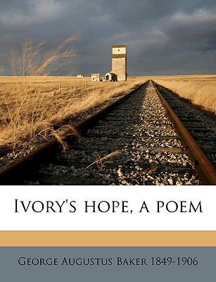 Ivory's Hope, a Poem 1175952265 Book Cover