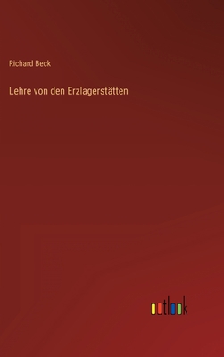 Lehre von den Erzlagerstätten [German] 3368244175 Book Cover