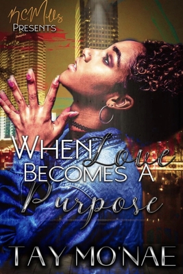 When Love Becomes A Purpose 0359870759 Book Cover