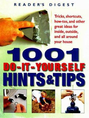 1001 Do-It-Yourself Hints and Tips 0762100494 Book Cover