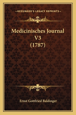 Medicinisches Journal V3 (1787) [German] 1166054128 Book Cover