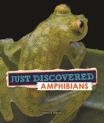 Just Discovered Amphibians B0GMYY5HYV Book Cover