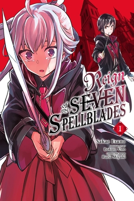 Reign of the Seven Spellblades, Vol. 1 (Manga) 1975336631 Book Cover