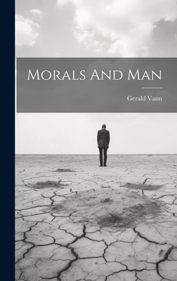 Morals And Man 1019479981 Book Cover