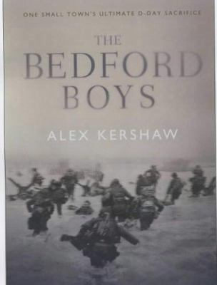 The Bedford Boys: One Small Town's D-Day Sacrifice 0743248473 Book Cover