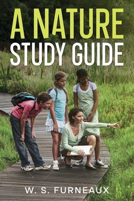 A Nature Study Guide 1611045878 Book Cover