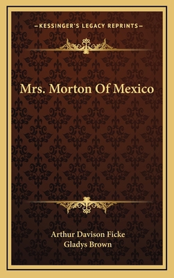 Mrs. Morton Of Mexico 1166134040 Book Cover