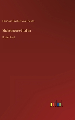 Shakespeare-Studien: Erster Band [German] 3368420836 Book Cover