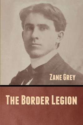 The Border Legion 1636370683 Book Cover