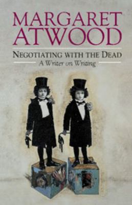 Negotiating with the Dead: A Writer on Writing 0521662605 Book Cover