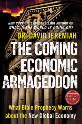 The Coming Economic Armageddon: What Bible Prop... [Large Print] 0446574155 Book Cover