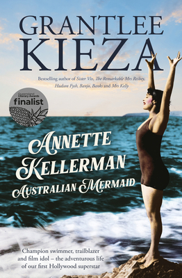 Annette Kellerman, Australian Mermaid: The Insp... 0733343309 Book Cover