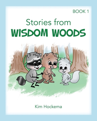 Stories from Wisdom Woods: Book 1            Book Cover
