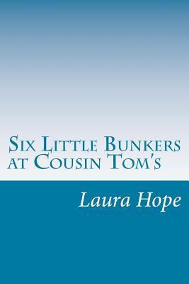 Six Little Bunkers at Cousin Tom's 1500547417 Book Cover