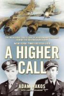 A Higher Call: The Incredible True Story of Her... 1782394303 Book Cover