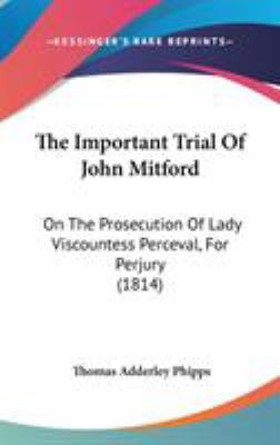 The Important Trial Of John Mitford: On The Pro... 143737347X Book Cover