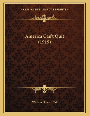 America Can't Quit (1919) 1166405427 Book Cover