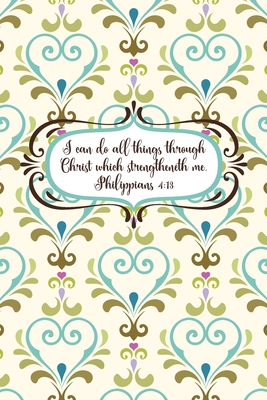 I can do all things through Christ which streng... 1687377391 Book Cover